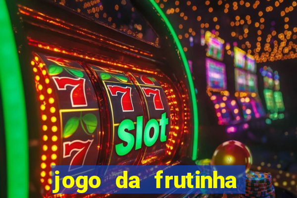 jogo da frutinha paga mesmo